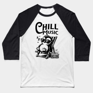 CHILL OUT MUSIC  - Chillax Penguin (black) Baseball T-Shirt